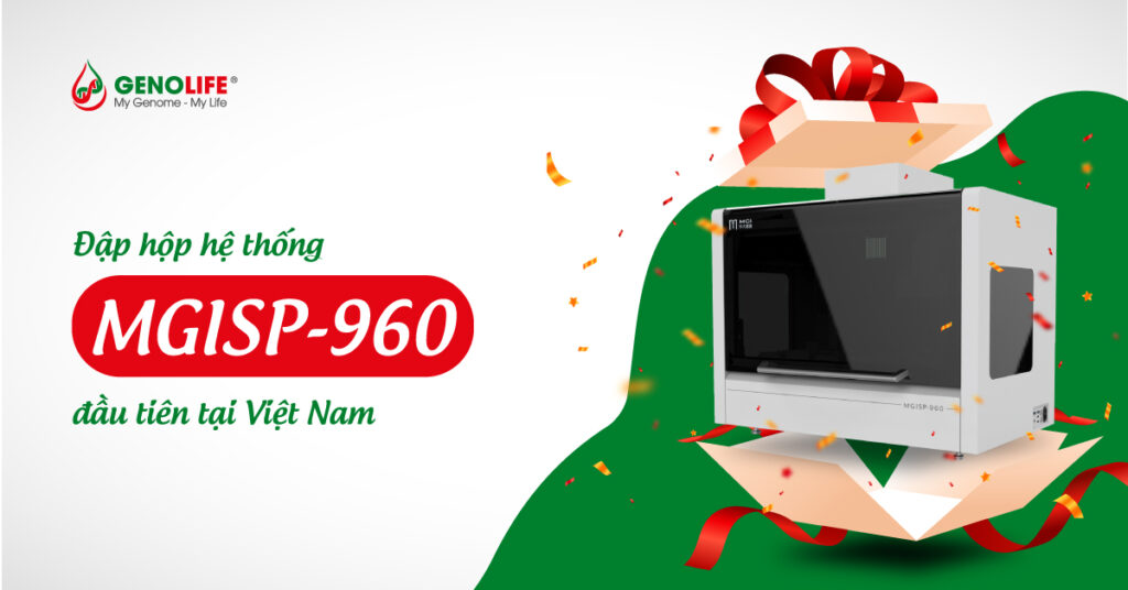Viện GENOLIFE lắp đặt hệ thống MGISP-960 đầu tiên tại Việt Nam