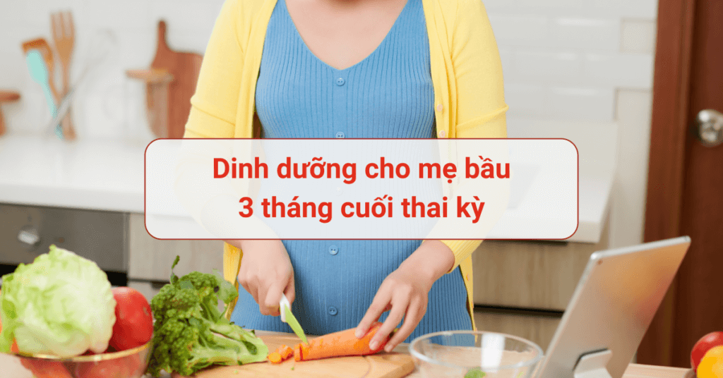 dinh-duong-3-thang-cuoi-thai-ky-thumb