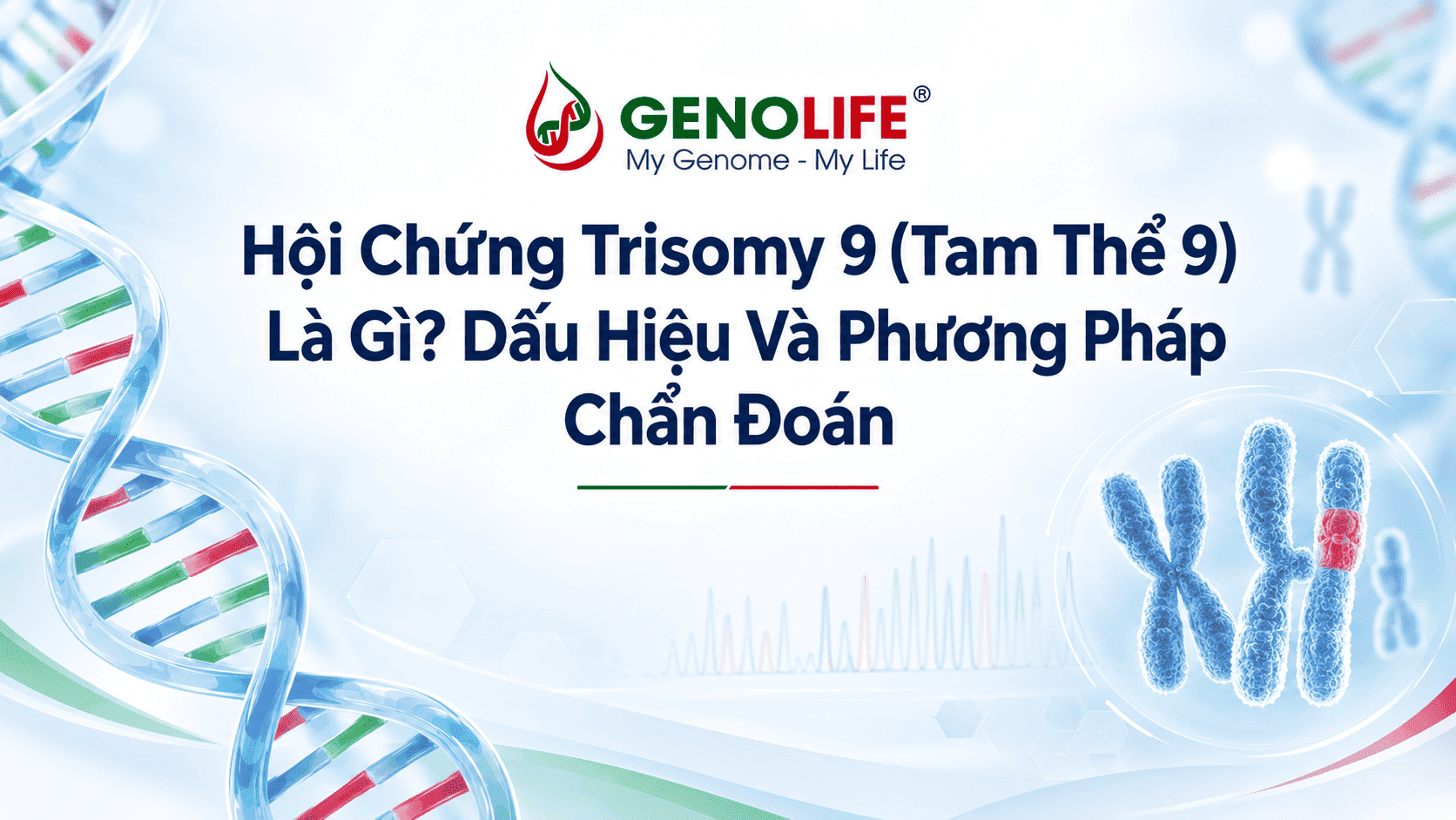 Trisomy 9 là gì